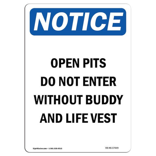 Safety Sign, OSHA Notice, 18" Height, Open Pits Do Not Enter Without Sign, Portrait